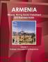 Armenia Mineral Mining Sector Investment and Business Guide Volume 1 Strategic Information and Regulations