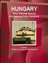 Hungary Army National Security and Defense Policy Handbook Volume 1 Strategic Information and Developments