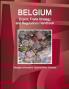 Belgium Export Trade Strategy and Regulations Handbook - Strategic Information Opportunities Contacts