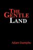 The Gentle Land