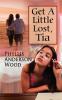 Get A Little Lost Tia (Revised 2007 Edition)