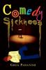 Comedy Sickness