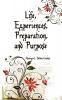 Life Experiences Preparation and Purpose