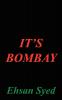 It's Bombay