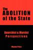 The Abolition of the State: Anarchist and Marxist Perspectives