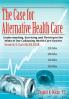 The Case for Alternative Healthcare