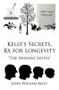 Kelly's Secrets Rx for Longevity: "The Missing Notes"