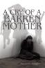 A Cry of a Barren Mother