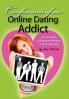 Confessions of An Online Dating Addict