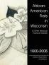 African-American Firsts in Wisconsin 1600-2006