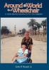 Around the World In A Wheel Chair