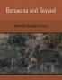Botswana and Beyond
