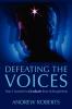 Defeating the Voices