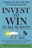 Invest to Win in All Seasons