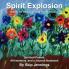 Spirit Explosion: A Time for God Love and Transformation