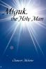 Miguk the Holy Man