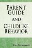 Parent Guide and Childlike Behavior