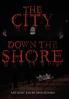 THE CITY DOWN THE SHORE