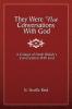 They Were Not Conversations With God: A Critique of Neale Walsch's Conversations With God