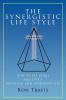 The Synergistic Life Style