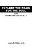 Explore the Brain for the Soul and Overcome the World