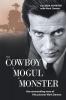 From Cowboy to Mogul to Monster