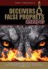 Deceivers & False Prophets Among Us