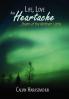 Life Love And Heartache...Poems of the Northern Lights