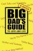 Big Dad's Guide to Love and Life