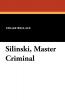 Silinski Master Criminal
