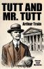 Tutt and Mr. Tutt