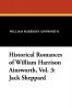 Historical Romances of William Harrison Ainsworth Vol. 3