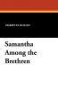 Samantha Among the Brethren