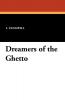 Dreamers of the Ghetto