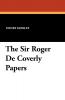 The Sir Roger De Coverly Papers