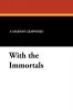 With the Immortals