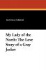 My Lady of the North