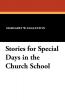 Stories for Special Days in the Church School