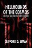 Hellhounds of the Cosmos and Other Tales from the Fourth Dimension
