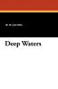 Deep Waters