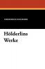 Hölderlins Werke (German Edition)