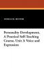 Personality Development a Practical Self-Teaching Course Unit 3