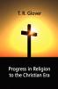 Progress in Religion to the Christian Era