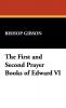 The First and Second Prayer Books of Edward VI