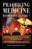 Practicing Medicine Without A License? The Story of the Linus Pauling Therapy for Heart Disease (Pauling Therapy Handbook)
