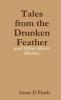 Tales from the Drunken Feather and Other Short Stories