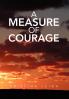 A Measure of Courage