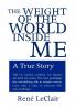 The Weight of the World Inside Me