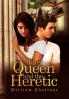 The Queen and the Heretic