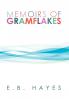 MEMOIRS OF GRAMFLAKES